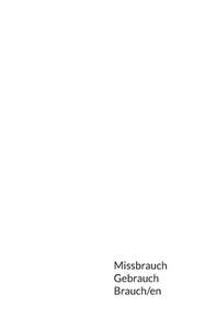Missbrauch Gebrauch Brauch/en di Mirja Odengartner edito da Books on Demand