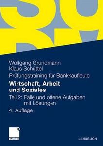 Wirtschaft, Arbeit Und Soziales di Wolfgang Grundmann, Klaus Schuttel edito da Gabler Verlag