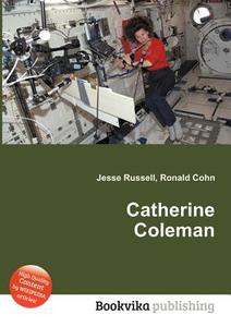 Catherine Coleman edito da Book On Demand Ltd.