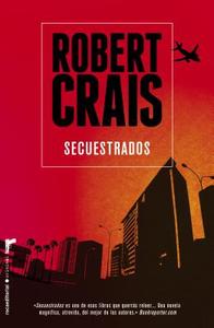 Secuestrados di Robert Crais edito da Roca Editorial