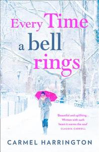 Every Time a Bell Rings di Carmel Harrington edito da HarperCollins Publishers