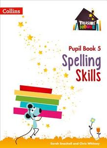 Spelling Skills Pupil Book 5 di Sarah Snashall, Chris Whitney edito da HarperCollins Publishers