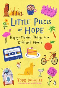 Little Pieces Of Hope di Todd Doughty, Josie Portillo edito da Random House USA Inc
