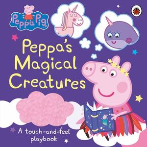 Peppa Pig: Peppa's Magical Creatures Touch-and-feel di Peppa Pig edito da Penguin Random House Children's Uk