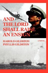 And the Lord Shall Raise an Ensign di Phyllis Gildston edito da iUniverse