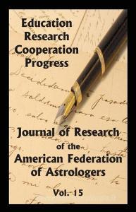 Journal of Research of the American Federation of Astrologers Vol. 15 edito da American Federation of Astrologers