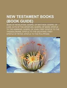 New Testament Books: Book Of Revelation, di Books Llc edito da Books LLC, Wiki Series