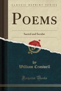 Poems di William Croswell edito da Forgotten Books
