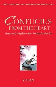 Confucius from the Heart di Yu Dan edito da Atria Books