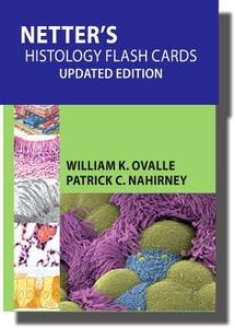 Netter's Histology Flash Cards Updated Edition di William K. Ovalle, Patrick C. Nahirney edito da Elsevier Health Sciences