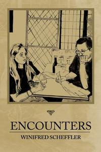 Encounters di Mavis Klein, Winifred Scheffler edito da Createspace