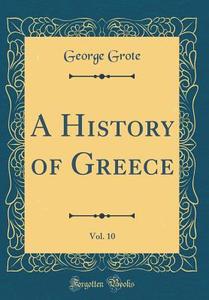 HIST OF GREECE VOL 8 OF 10 di George Grote edito da FB&C LTD