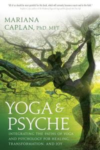 Yoga and Psyche di Mariana Caplan edito da Sounds True Inc