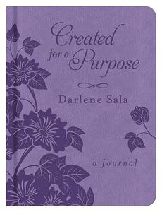 Created for a Purpose: A Journal di Darlene Sala edito da Barbour Publishing
