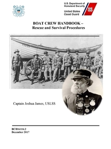 Boat Crew Handbook - Rescue And Survival Procedures (bch16114.2 - December 2017) di United States Coast Guard edito da Lulu Press Inc