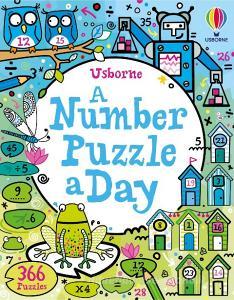 A Number Puzzle A Day di Phillip Clarke, Kate Nolan, Sam Smith, Kirsteen Robson edito da Usborne Publishing Ltd