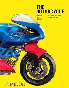 The Motorcycle di Charles M Falco, Ultan Guilfoyle edito da Phaidon Press Ltd