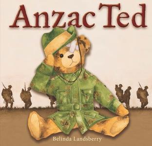 Anzac Ted di Belinda Landsberry edito da Exisle Publishing