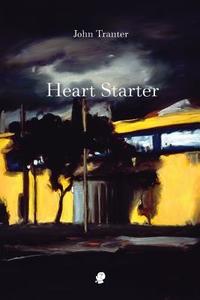 Heart Starter di John Tranter edito da Puncher & Wattmann