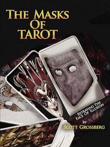 The Masks of Tarot di Scott Grossberg edito da Leaping Lizards