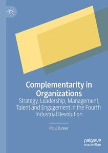 Complementarity in Organizations di Paul Turner edito da Springer International Publishing