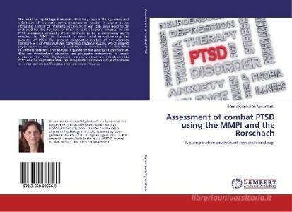 Assessment of combat PTSD using the MMPI and the Rorschach di Ioanna Katsounari-Myrianthefs edito da LAP Lambert Academic Publishing