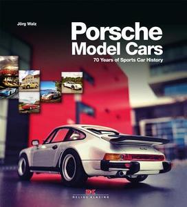 Porsche Model Cars di Jörg Walz edito da Delius Klasing Vlg GmbH