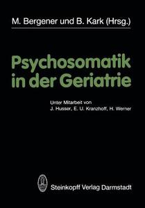Psychosomatik in der Geriatrie edito da Steinkopff