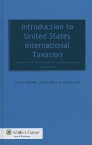 Introduction to United States International Taxation di Paul R. McDaniel, James R. Repetti edito da WOLTERS KLUWER LAW & BUSINESS