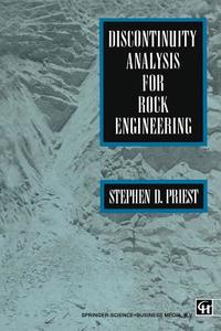 Discontinuity Analysis for Rock Engineering di S. D. Priest edito da Springer Netherlands