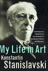 My Life in Art di Konstantin Stanislavski edito da Taylor & Francis Ltd