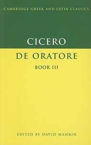 Cicero: De Oratore Book III di Marcus Tullius Cicero edito da Cambridge University Press