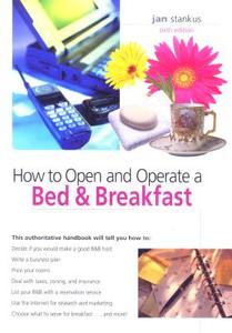 How To Open And Operate A Bed & Breakfast, 6th di Jan Stankus edito da Rowman & Littlefield