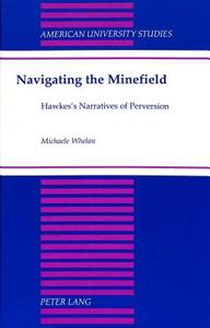 Navigating the Minefield di Michaele Whelan edito da Lang, Peter