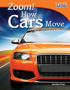 Zoom! How Cars Move di Jennifer Prior edito da Teacher Created Materials