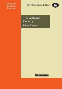 The Sunburnt Country (Large Print 16pt) di Fiona Palmer edito da ReadHowYouWant