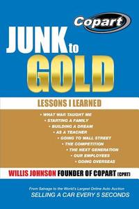 Junk to Gold di Willis Johnson edito da Westbow Press