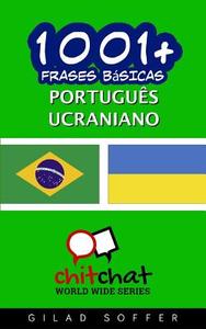 1001+ Frases Basicas Portugues - Ucraniano di Gilad Soffer edito da Createspace
