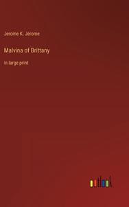 Malvina of Brittany di Jerome K. Jerome edito da Outlook Verlag