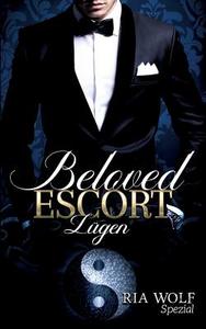 Beloved Escort - Lügen di Ria Wolf edito da Books on Demand