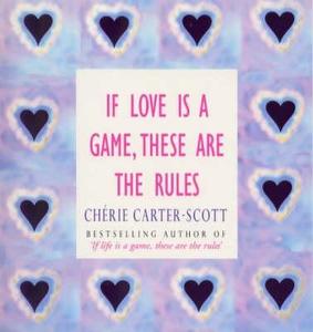 If Love Is A Game, These Are The Rules di Cherie Carter-scott edito da Ebury Press