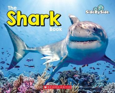 The Shark Book (Side by Side) di Pamela Chanko edito da CHILDRENS PR