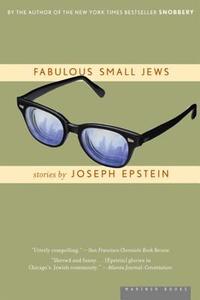 Fabulous Small Jews di Joseph Epstein edito da MARINER BOOKS