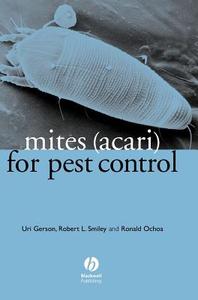 Mites (Acari) For Pest Control di Gerson, Ochoa, Smiley edito da John Wiley & Sons