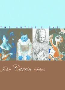 John Currin Selects di Cheryl Brutvan, John Currin, Museum Of Fine Arts edito da MFA Publications