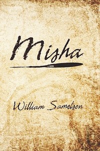 Misha di William Samelson edito da America Star Books