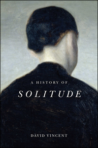 A History of Solitude di David Vincent edito da POLITY PR