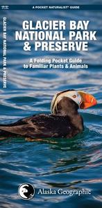 Glacier Bay National Park & Preserve: A Folding Pocket Guide to Familiar Plants & Animals di James Kavanagh, Waterford Press edito da Waterford Press