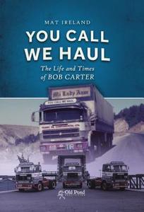 You Call, We Haul edito da Fox Chapel Publishers International