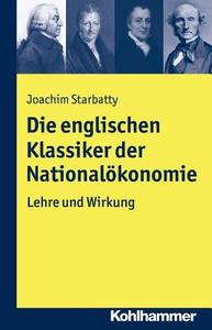 Die englischen Klassiker der Nationalökonomie di Joachim Starbatty edito da Kohlhammer W.
